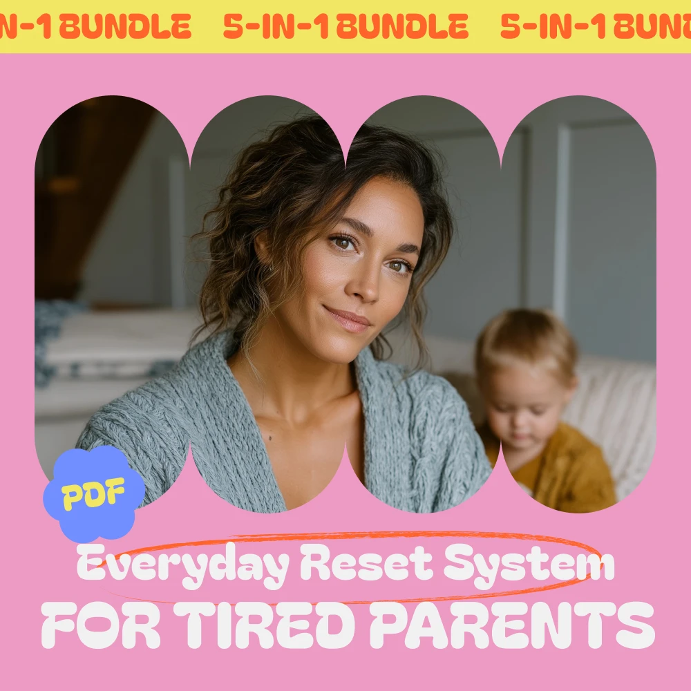 Everyday Reset System: Self-Care for Tired Parents